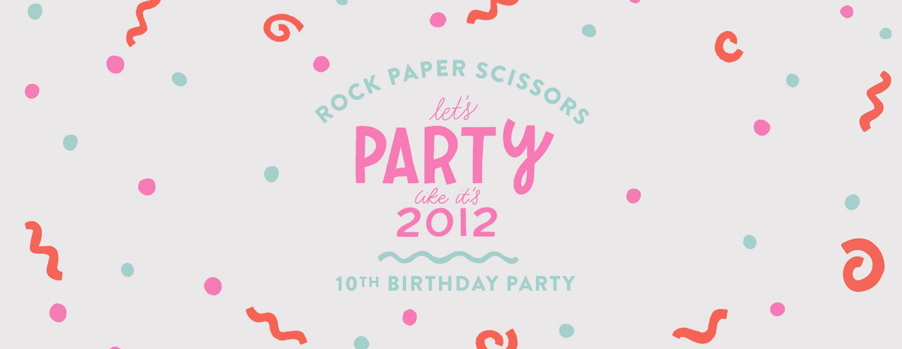 Rock Paper Scissors 10th Birthday Party: Let's Party Like It's 2012!