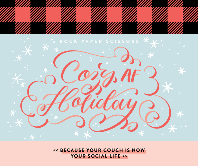 Make It a Cozy AF Holiday