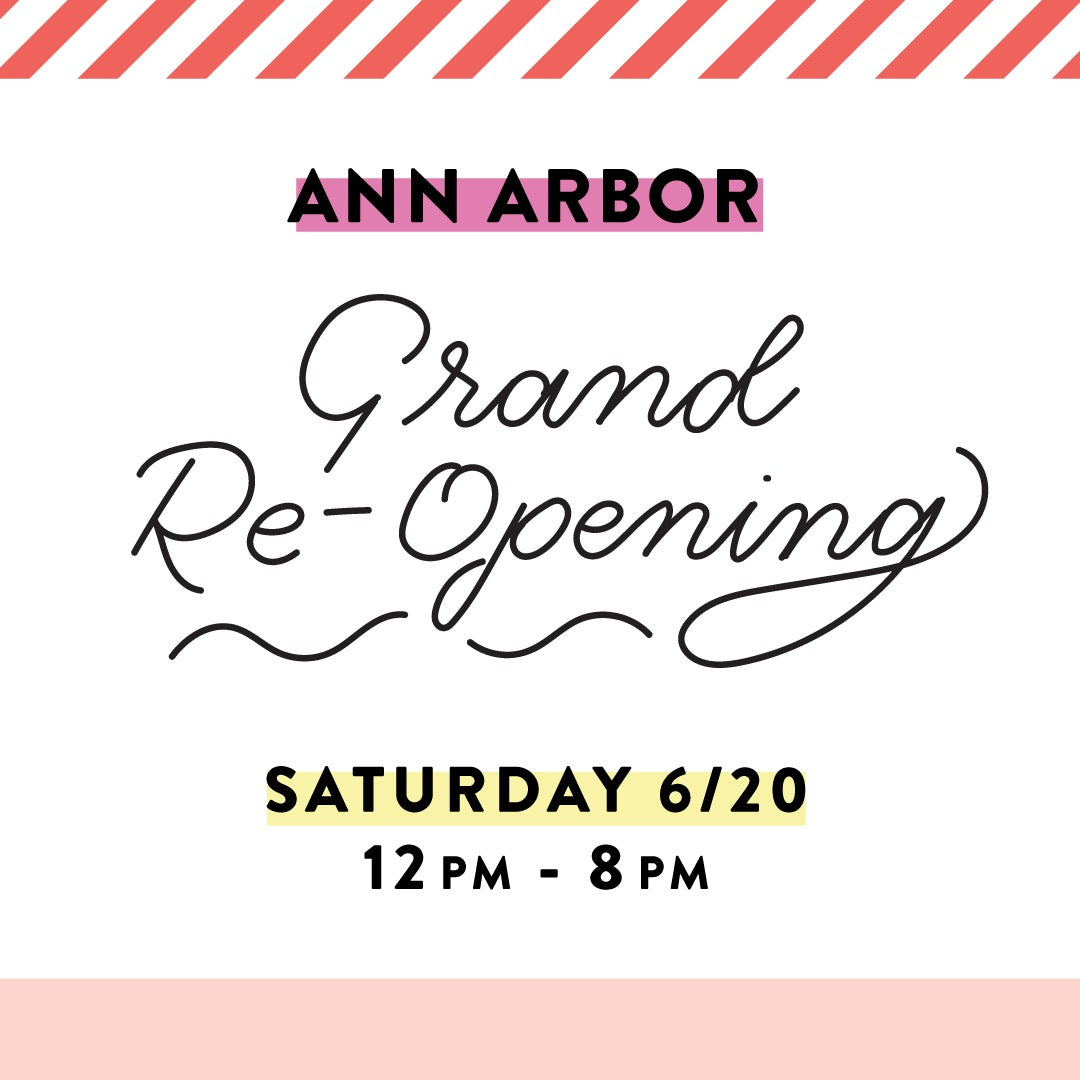 Ann Arbor Grand Re-Opening!