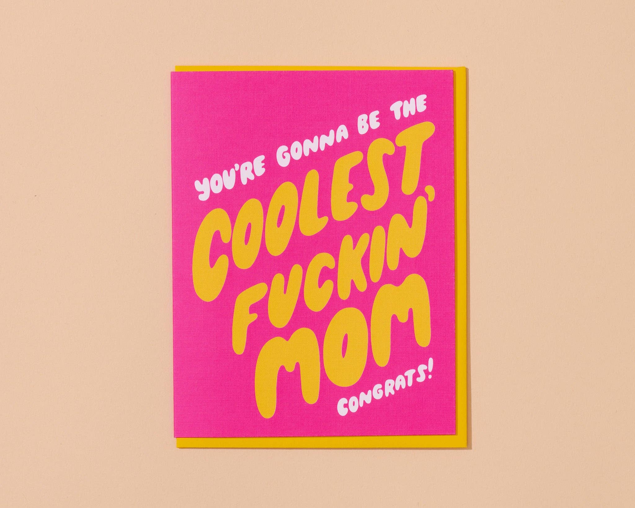Coolest Fuckin' Mom to be Card