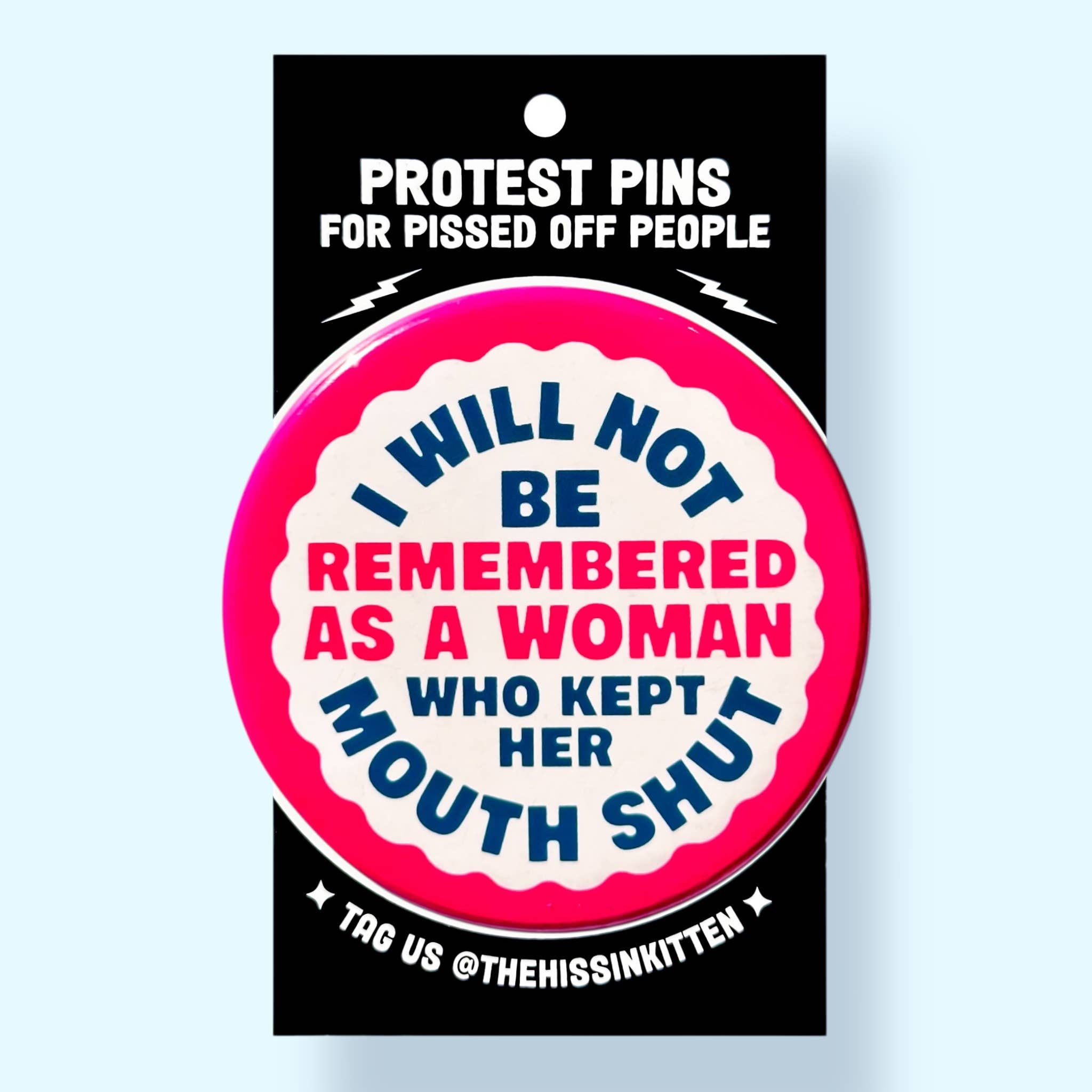 I Will Not Be Remembered As a Woman Who Pin