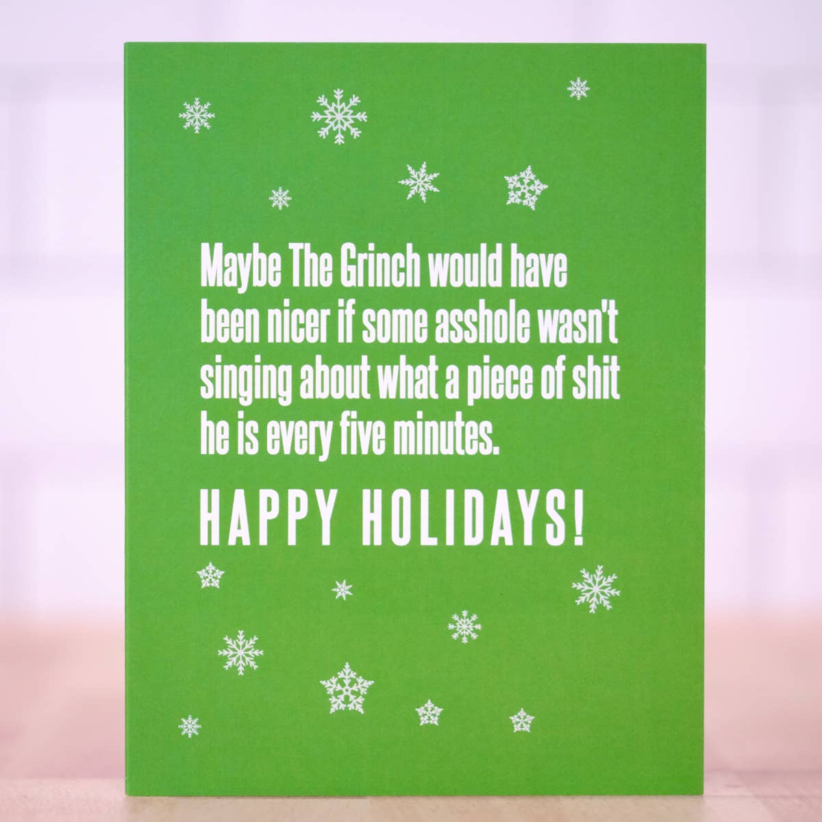 Maybe The Grinch would be nicer if....  Christmas Card.