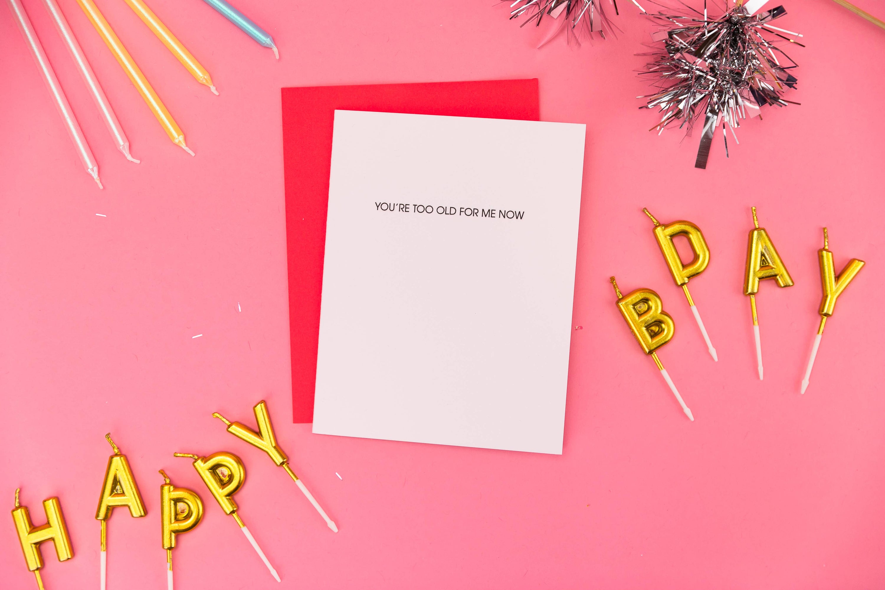 You're Too Old For Me Now - Birthday - Funny Birthday Card