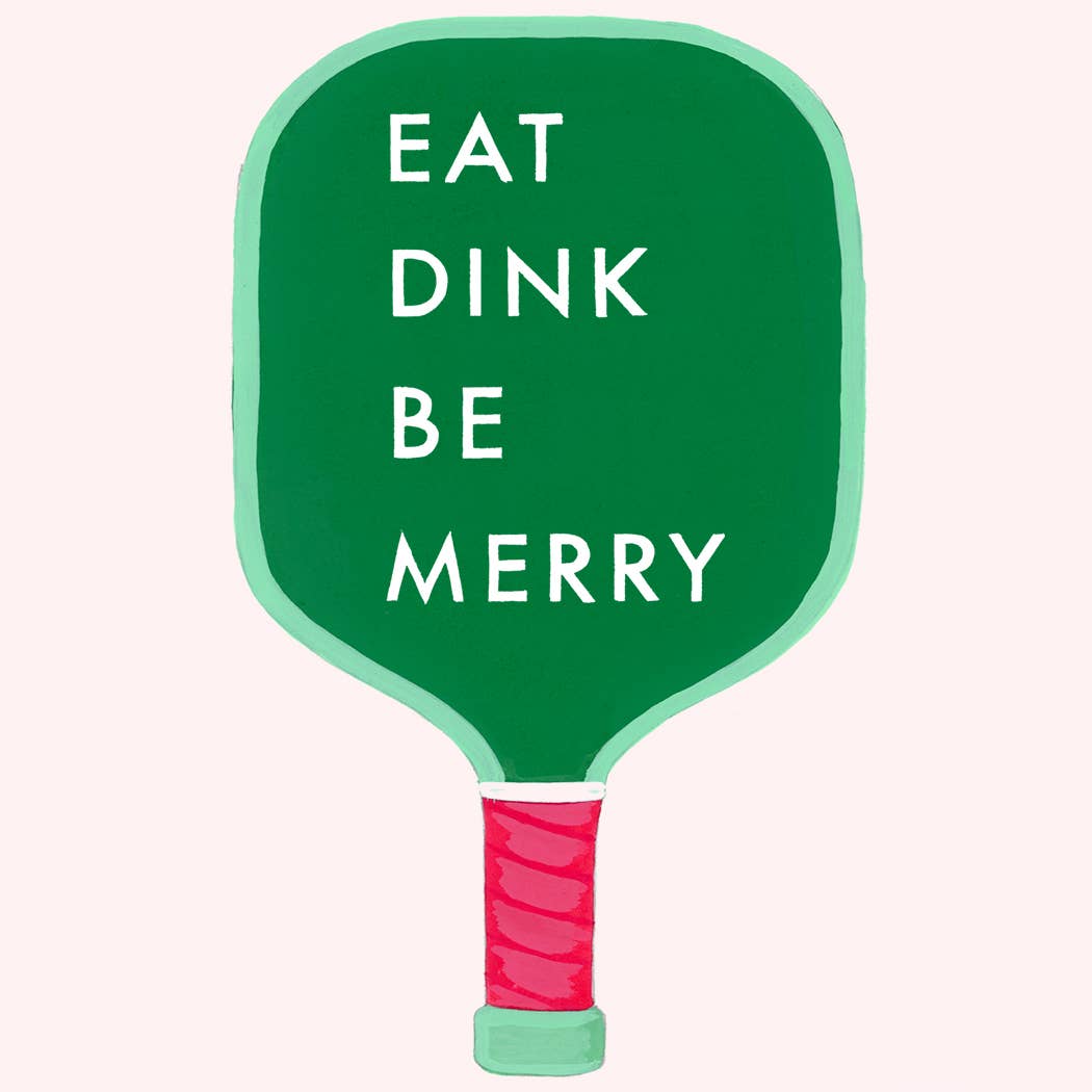 Pickleball Paddle-Eat Dink Be Merry Card