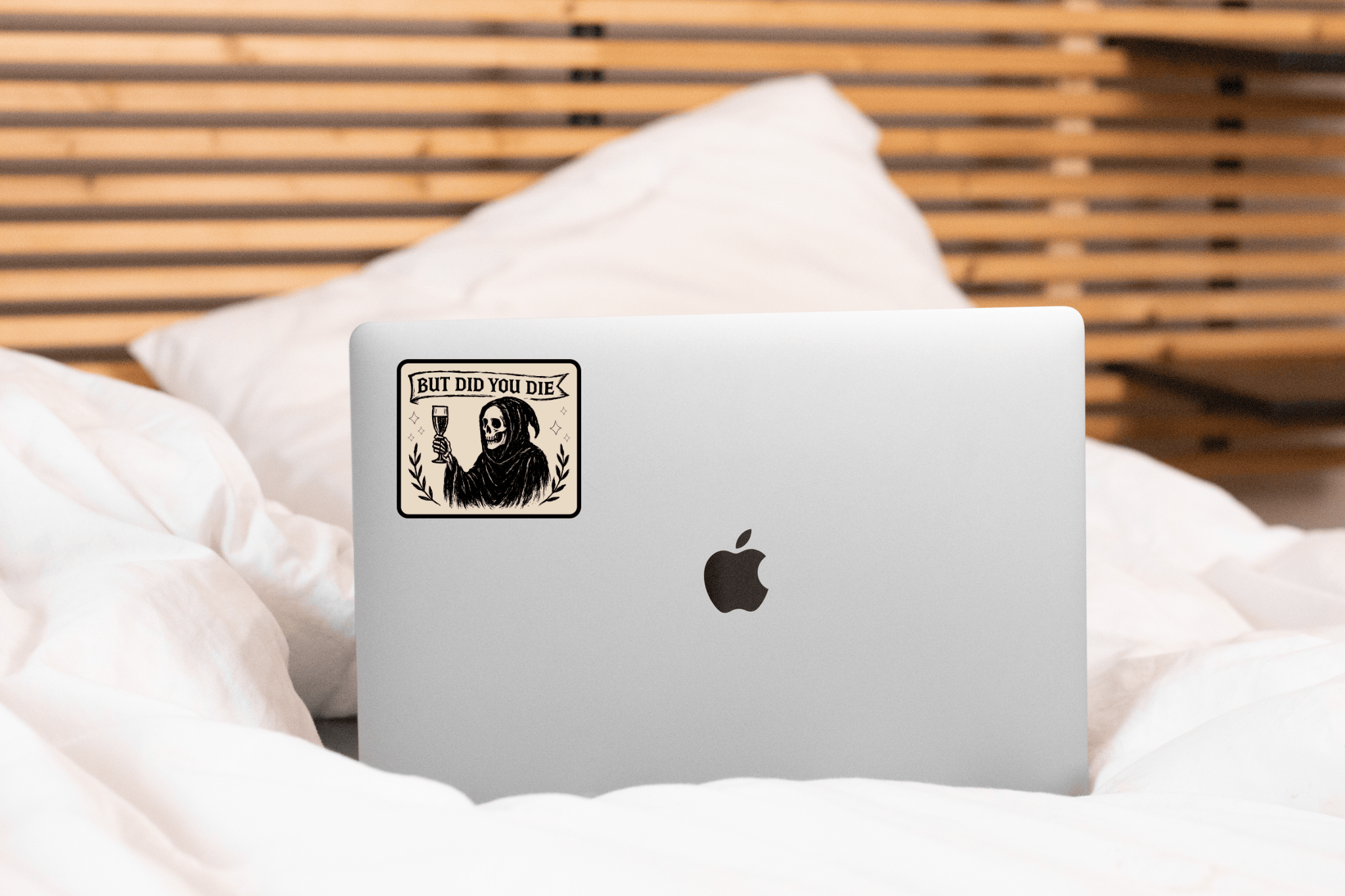 But Did You Die Sticker