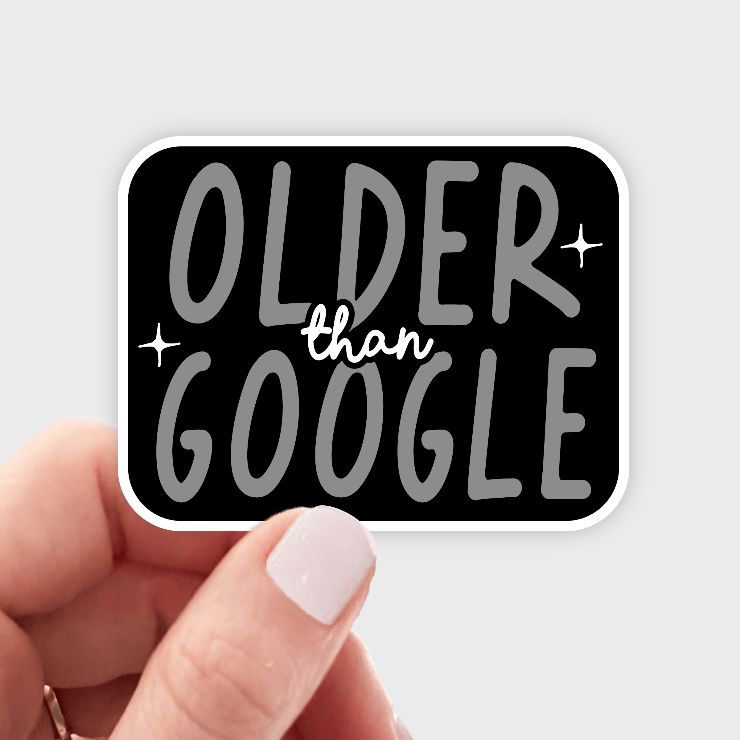 Older Than Google Sticker - dirty thirty, over the hill