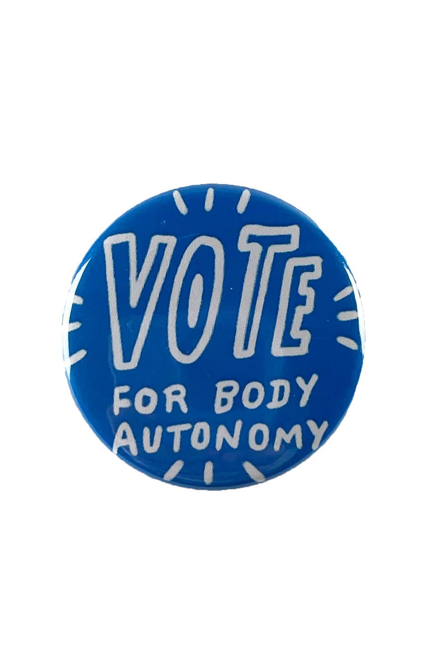 Vote For Body Autonomy Pinback Button