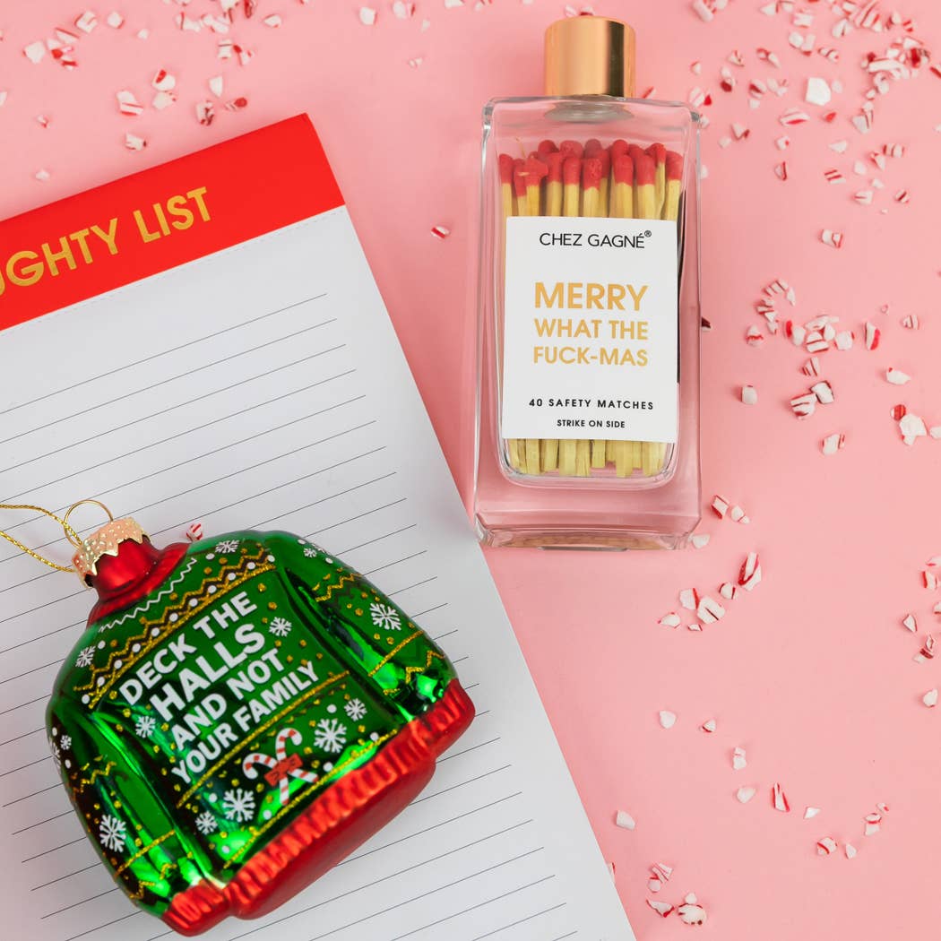 Deck The Halls, Not Your Family Ornament