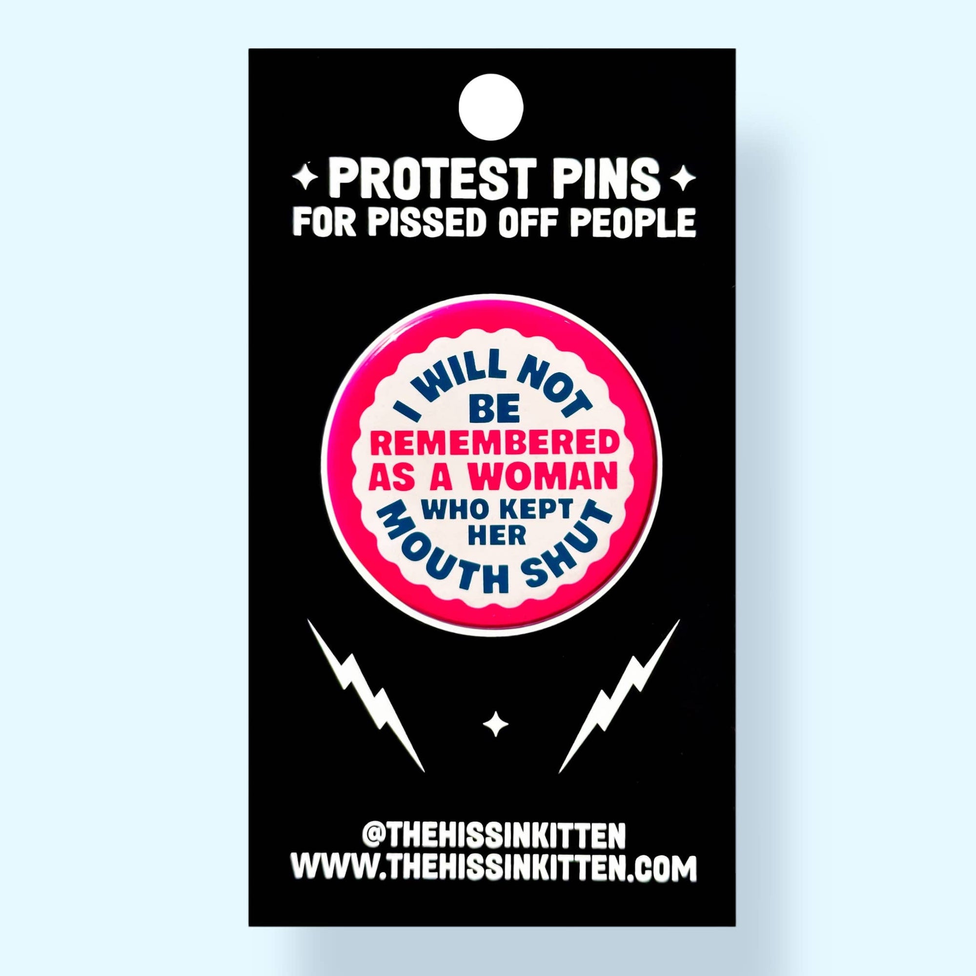 I Will Not Be Remembered As a Woman Who Pin