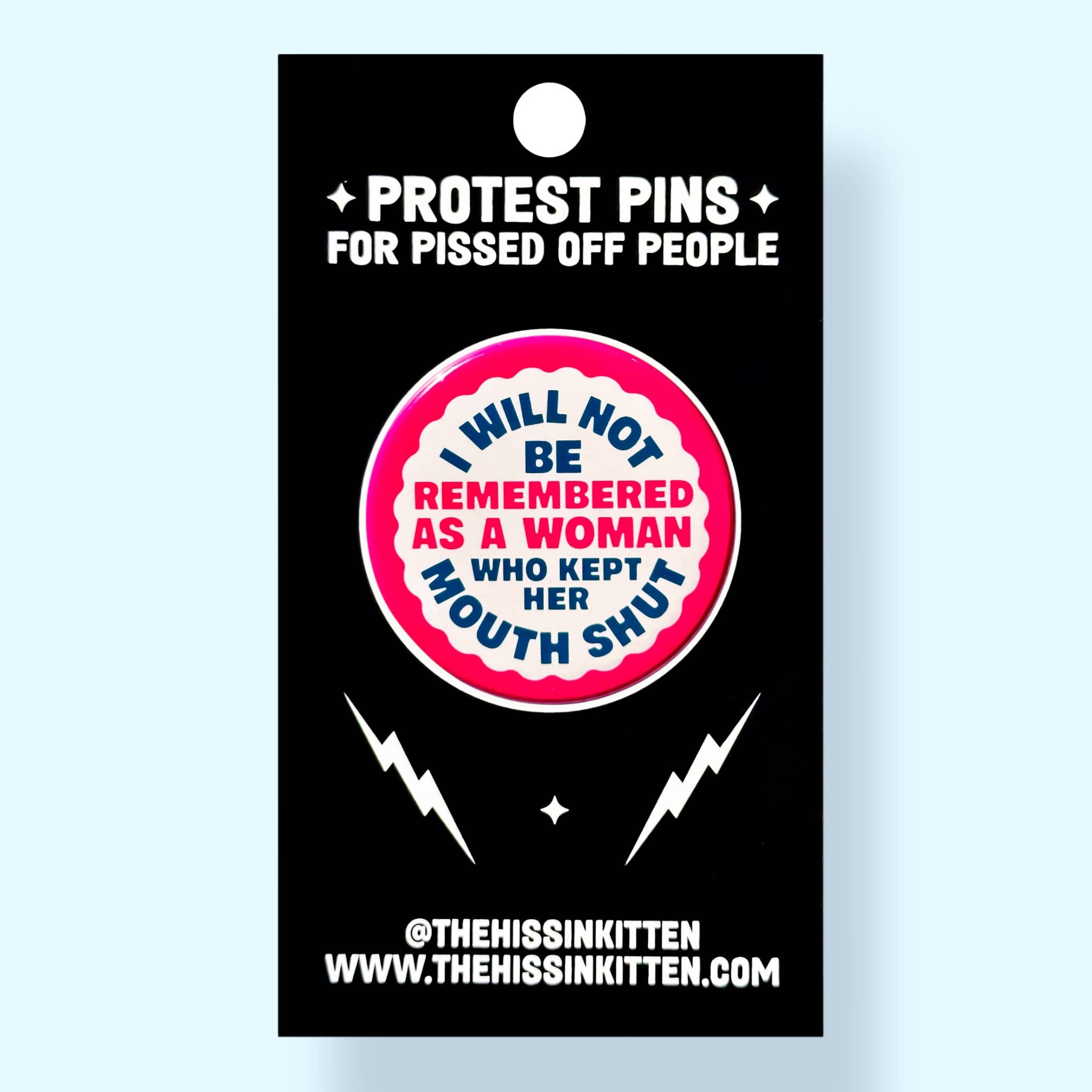 I Will Not Be Remembered As a Woman Who Pin