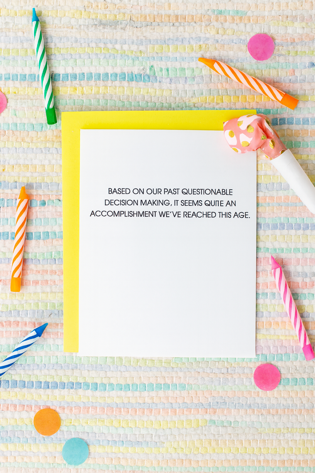 Questionable Decision Making, Quite An Accomplishment We Reached This Age - Funny Birthday Card