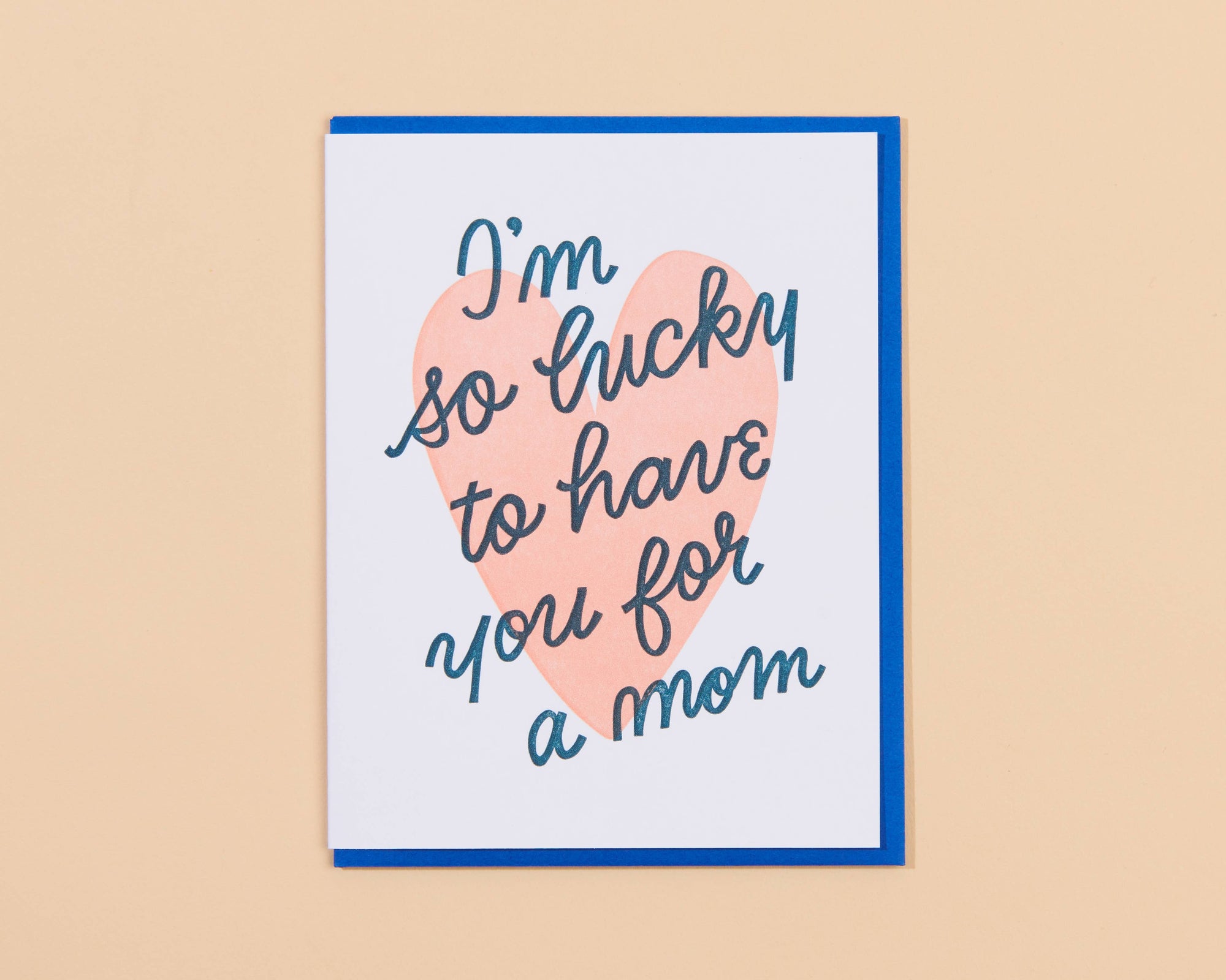 Lucky You're My Mom Mother's Day Card