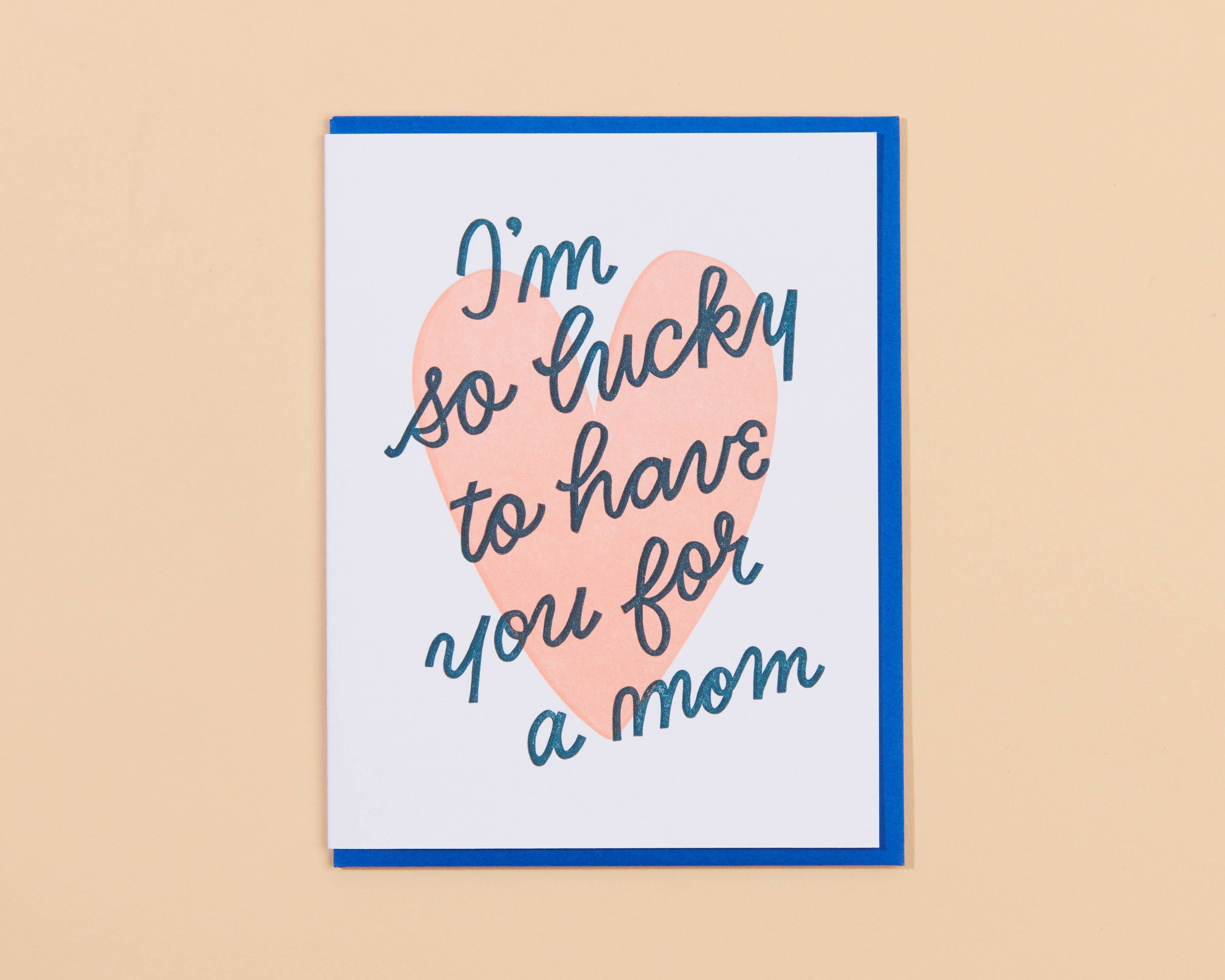 Lucky You're My Mom Mother's Day Card