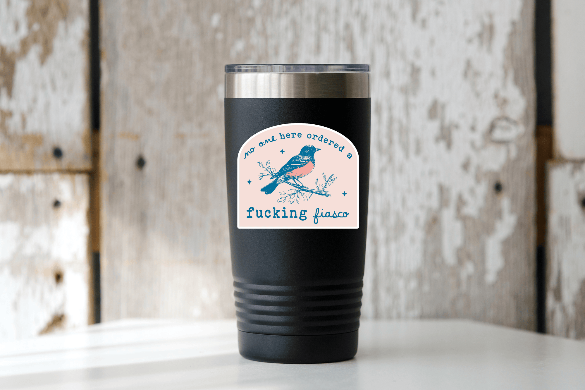 No One Here Ordered a Fucking Fiasco Sticker - anxiety