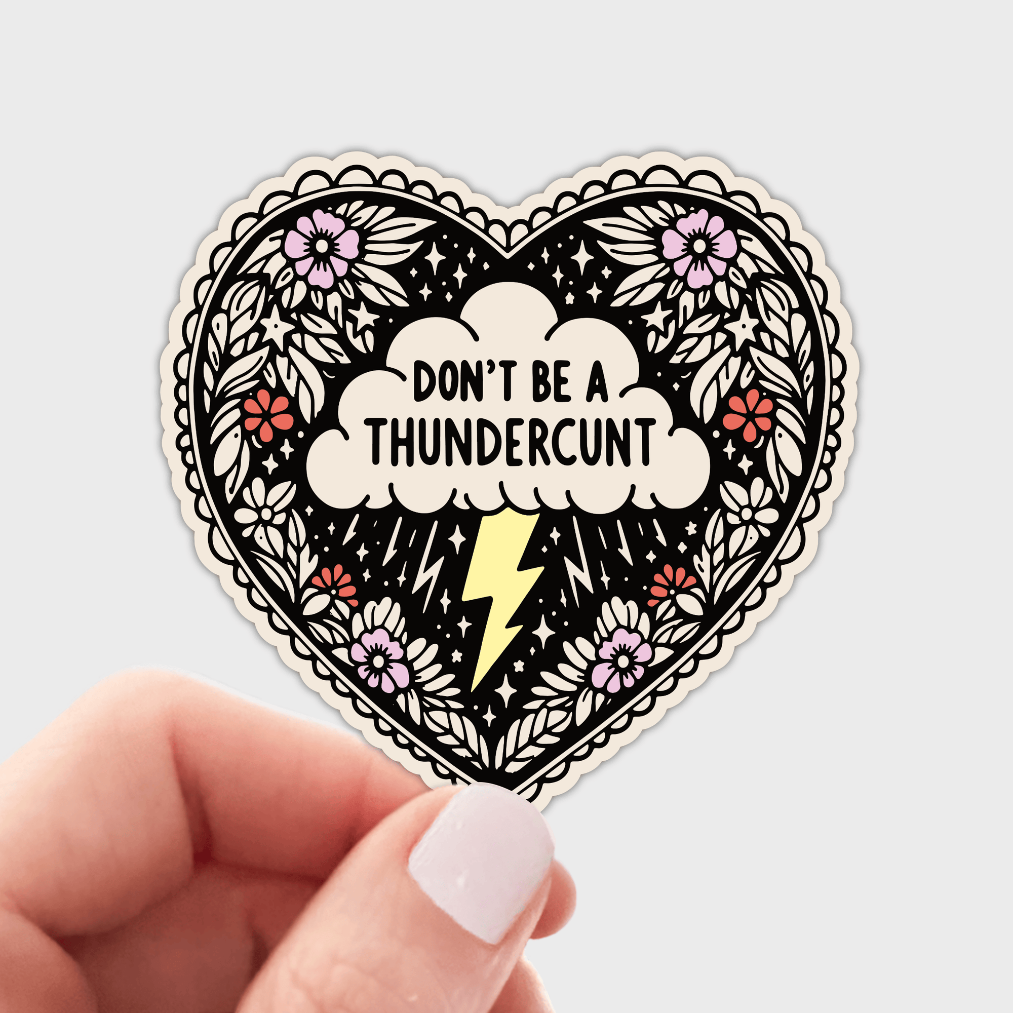 Don't Be a Thundercunt Sticker - heart, funny, cute, slut