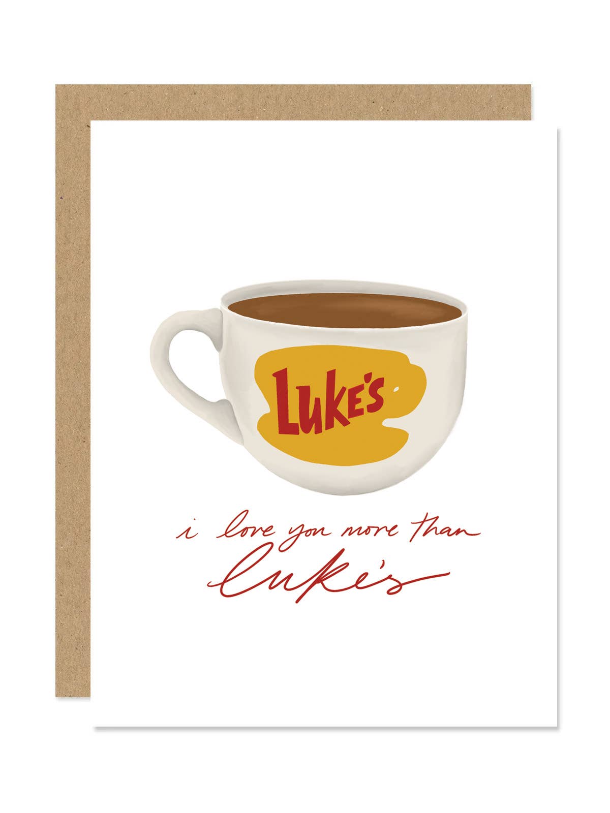 I Love You More Than Luke's Card