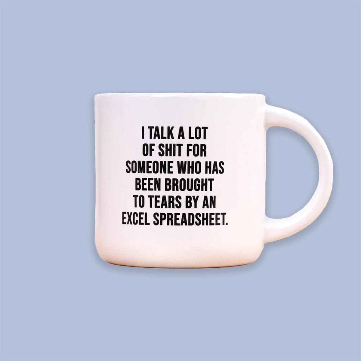 Brought to tears by Excel Coffee mug
