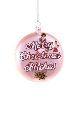 Merry Christmas Bitches Round Ornament