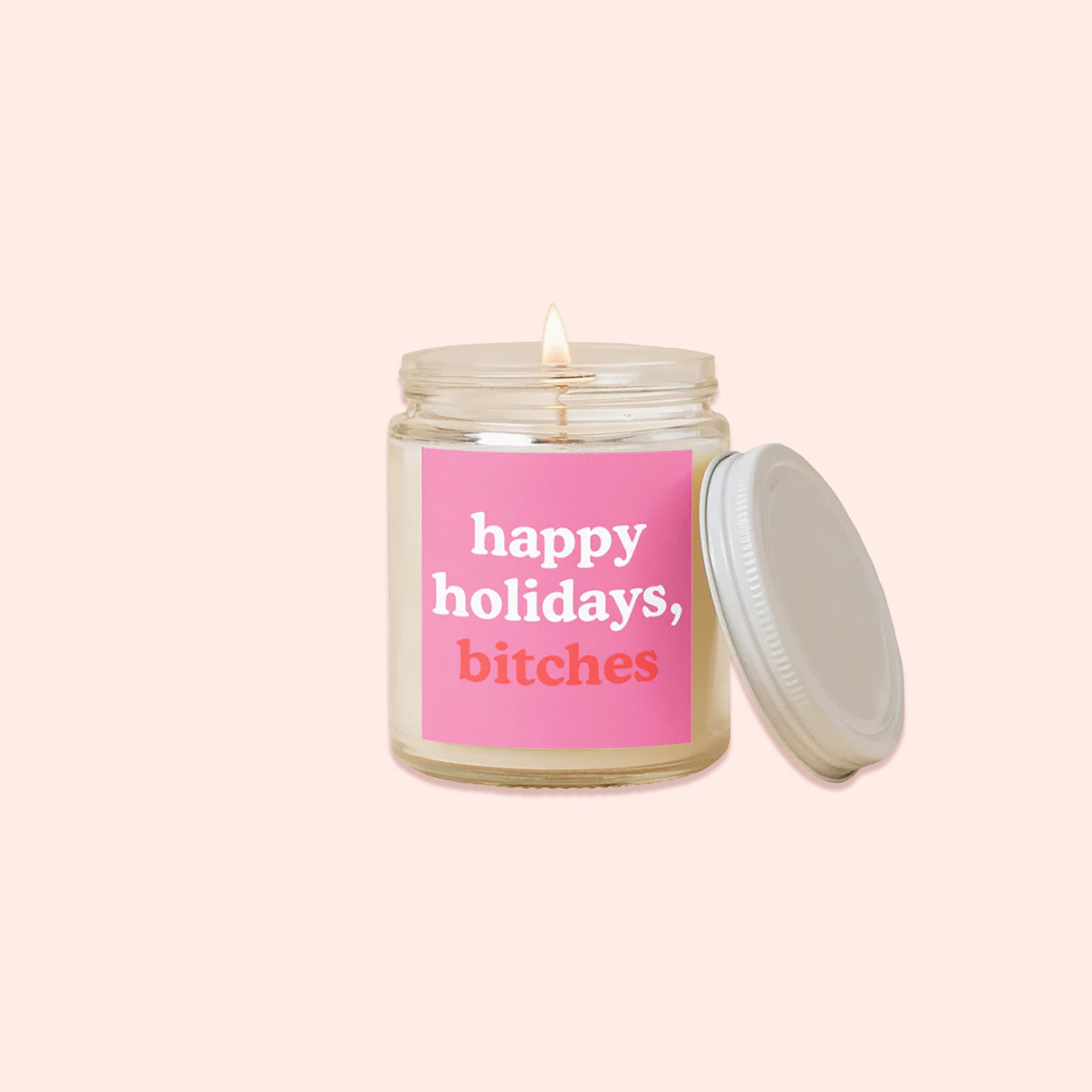 Happy Holiday Bitches Jar Candle