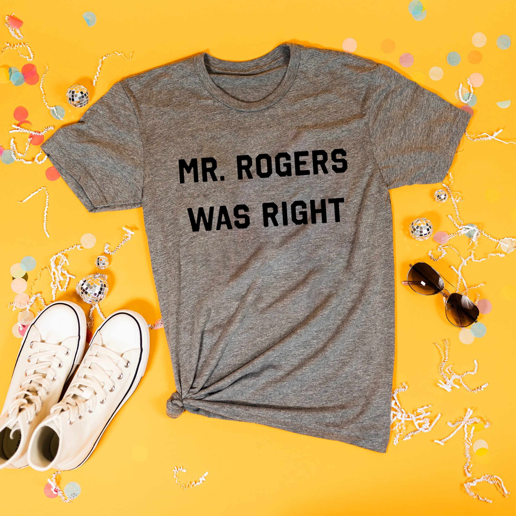 Mr. Rogers Was Right Heather Grey T-Shirt