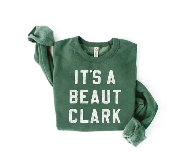 It's A Beaut Sweatshirt