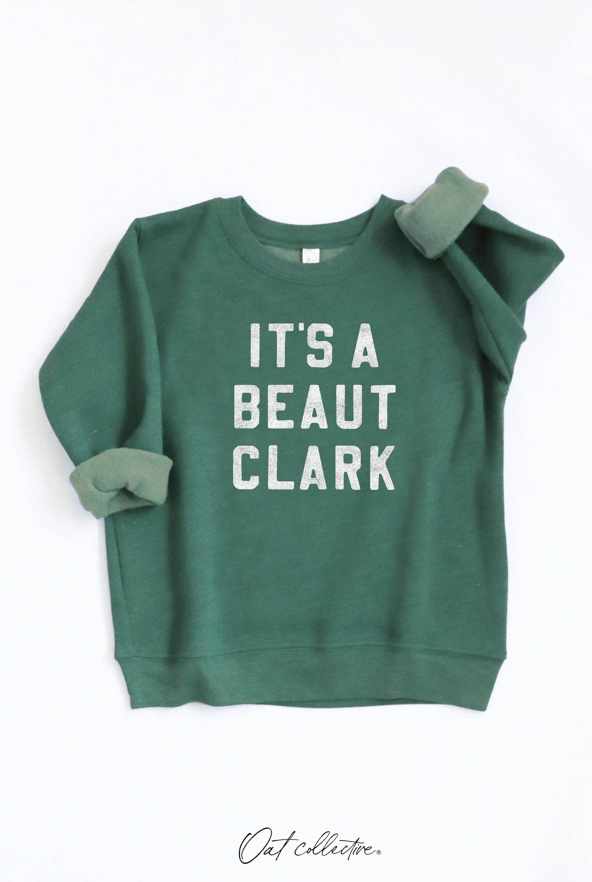 It's A Beaut Clark Toddler Sweatshirt