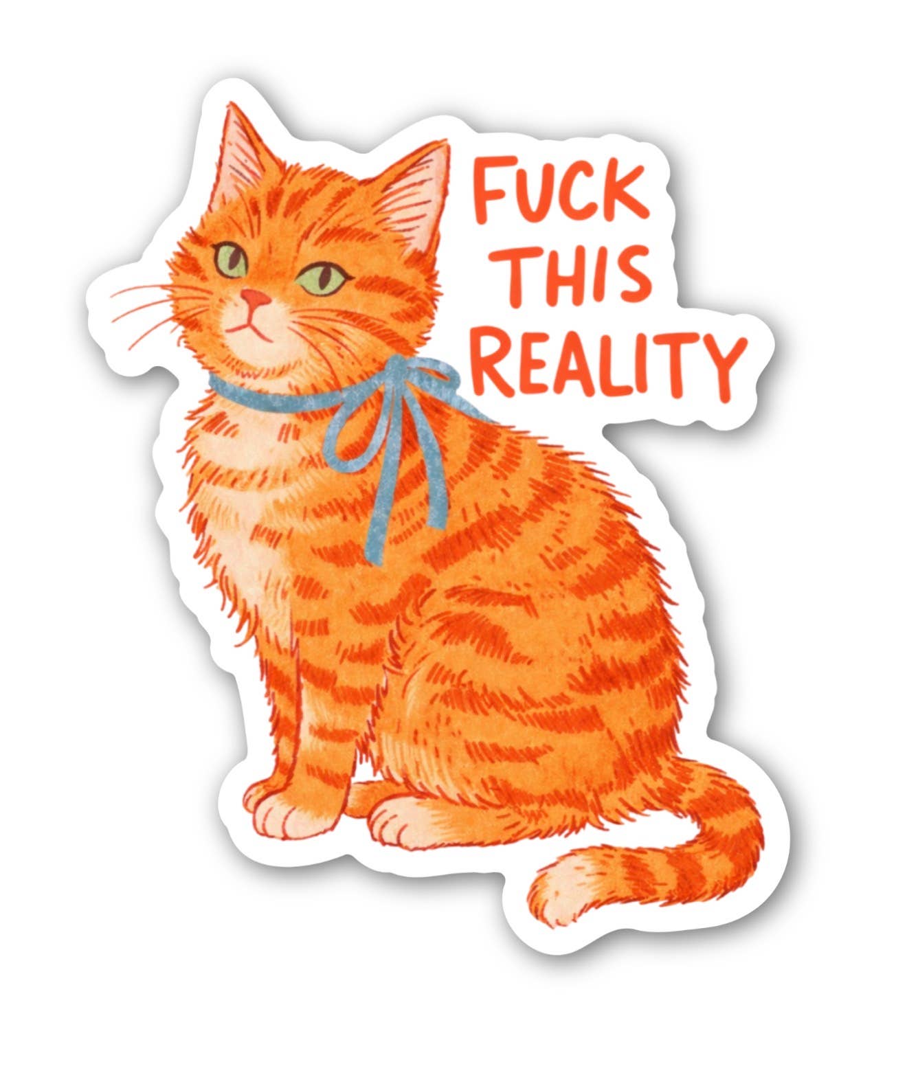 Funny Cat Sticker – “F*ck This Reality” Snarky Vinyl Sticker
