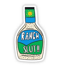 Ranch Slut Sticker