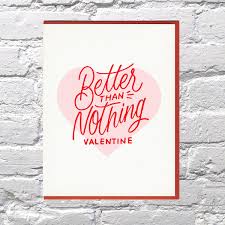 Better Than Nothing Valentine Card