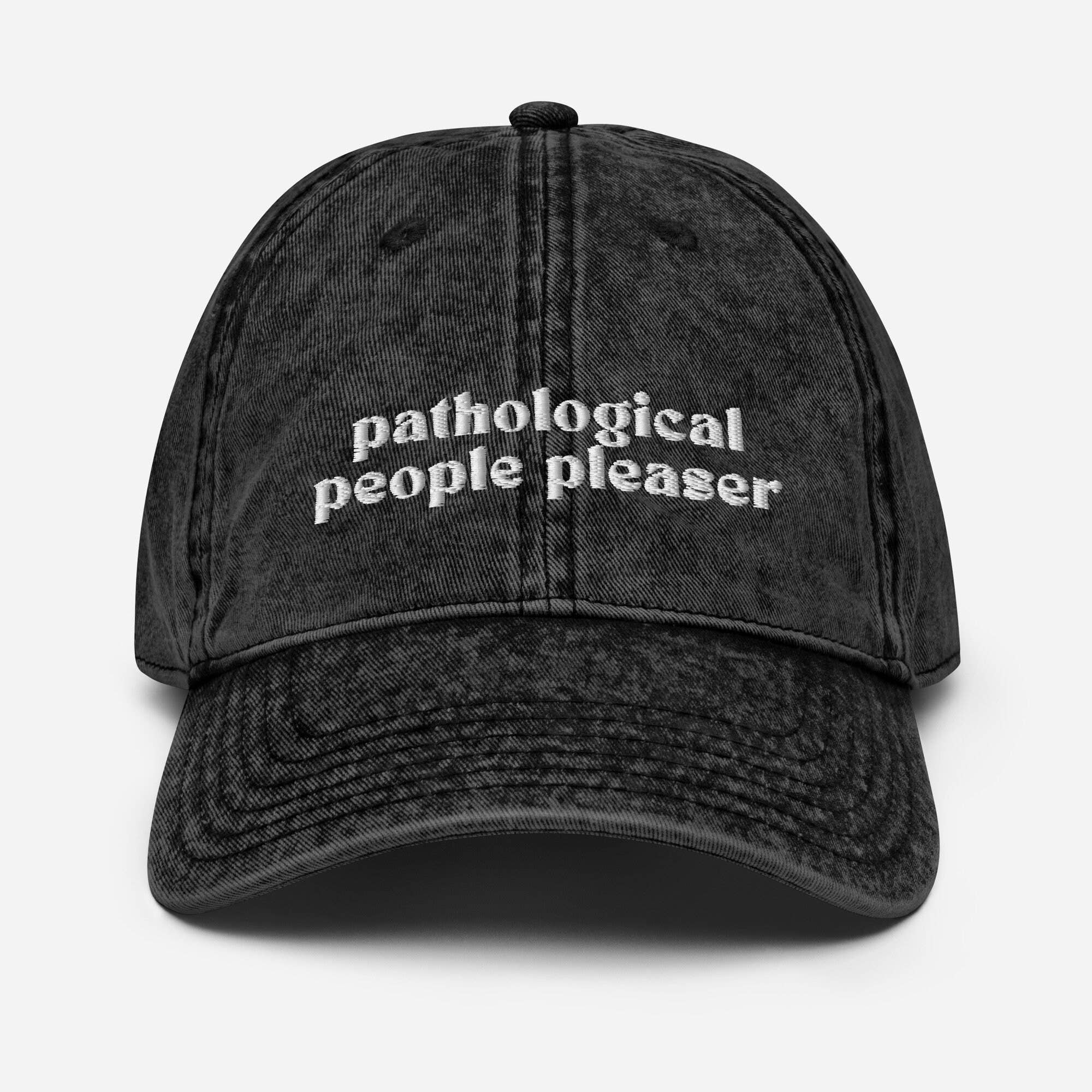 Pathological People Pleaser Embroidered Vintage Dad Hat