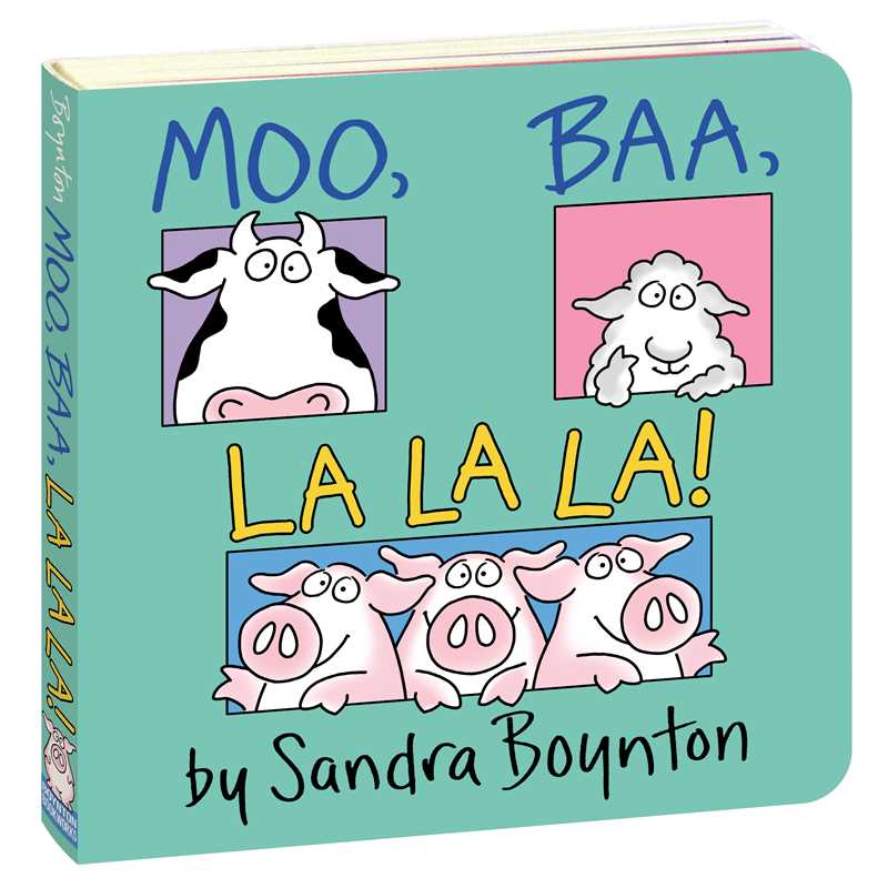 Moo, Baa, La La La! by Sandra Boynton - Board Books; 16 pages / English
