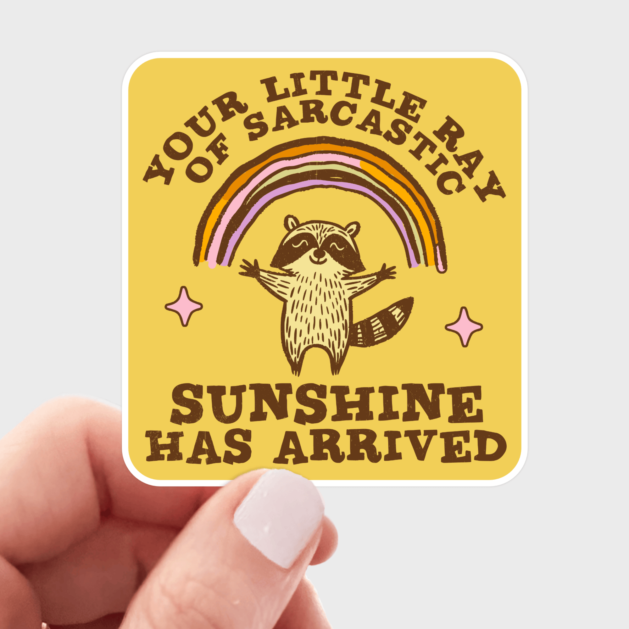 Your Little Ray of Sarcastic Sunshine Sticker