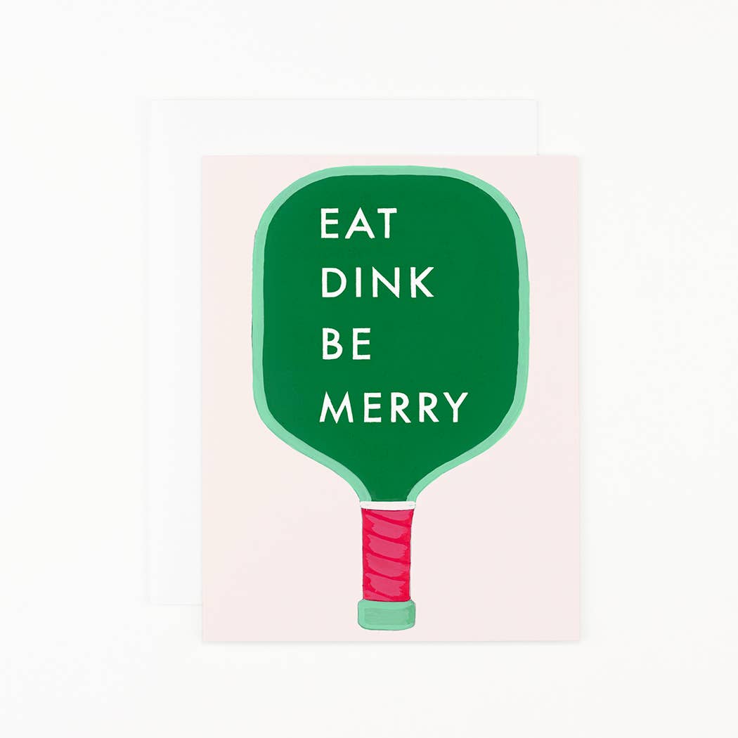 Pickleball Paddle-Eat Dink Be Merry Card