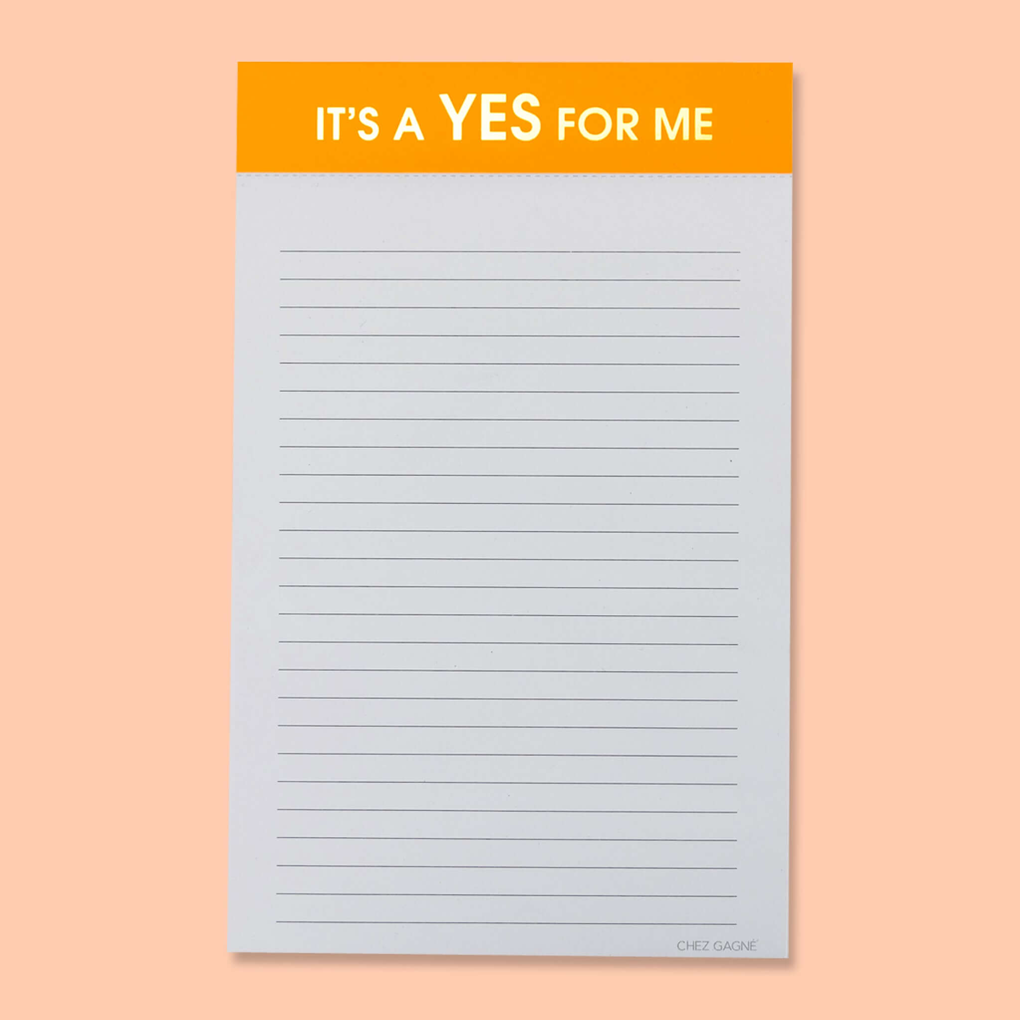 It's A Yes For Me Notepad