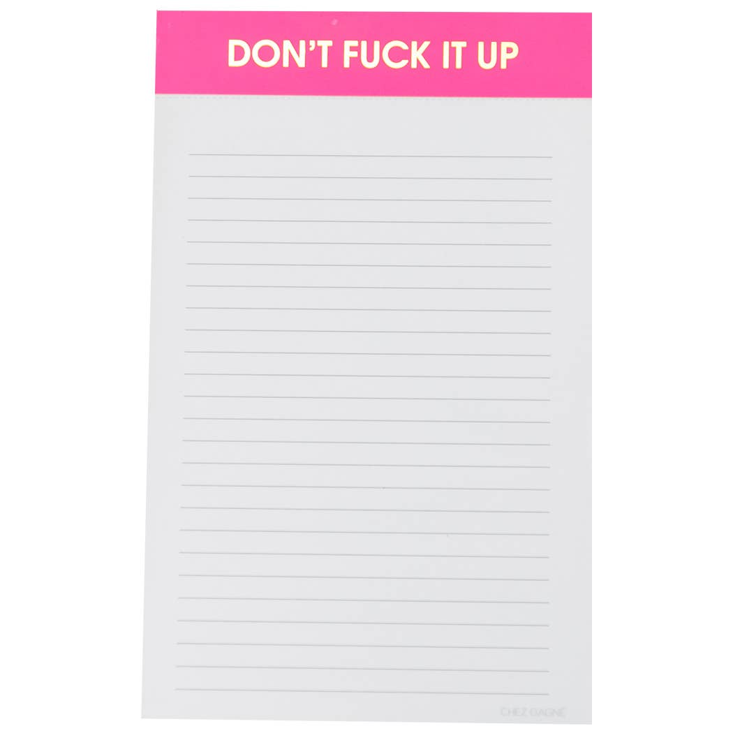 Don't Fuck It Up Notepad