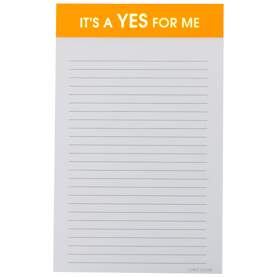 It's A Yes For Me Notepad